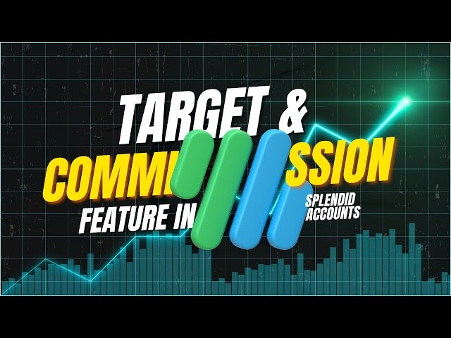 Track your sales team’s performance with Target and Commission features – Splendid Accounts